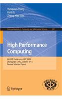 High Performance Computing: 8th Ccf Conference, HPC 2012, Zhangjiajie, China, October 29-31, 2012. Revised Selected Papers