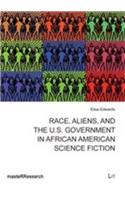 Race, Aliens, and the U.S. Government in African American Science Fiction, 2