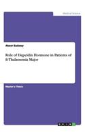 Role of Hepcidin Hormone in Patients of ß-Thalassemia Major