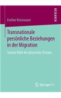 Transnationale Persönliche Beziehungen in Der Migration