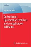 On Stochastic Optimization Problems and an Application in Finance