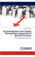 Investigation into Project Management Approach of Benefit Provision