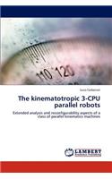 kinematotropic 3-CPU parallel robots