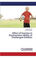 Effect of Exercise in Psychomotor Ability of Challenged Children