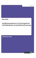 Qualitätsmanagement im Rettungsdienst und Maßnahmen zur Qualitätsverbesserung