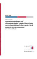Energetische Sanierung von Nichtwohngebäuden in Baden-Württemberg, denkmalgeschützt und in kommunaler Hand