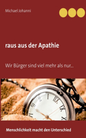 raus aus der Apathie