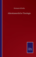 Alttesttamentliche Theologie