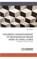 Children's Understanding of Rectangular Solids Made of Small Cubes