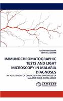 Immunochromatographic Tests and Light Microscopy in Malaria Diagnoses