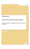 Real Options and Corporate Strategy