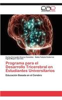 Programa para el Desarrollo Tricerebral en Estudiantes Universitarios