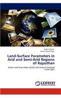 Land-Surface Parameters in Arid and Semi-Arid Regions of Rajasthan