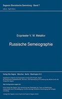 Russische Semeiographie. Zur Archaeologie und Palaeographie des Kirchengesangs