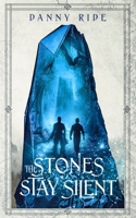 Stones Stay Silent