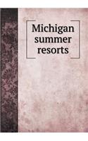 Michigan summer resorts