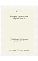 The History of the German People. Tom 1