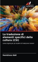La traduzione di elementi specifici della cultura (CSI)