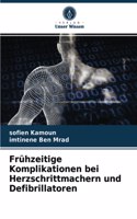 Frühzeitige Komplikationen bei Herzschrittmachern und Defibrillatoren