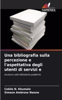 bibliografia sulla percezione e l'aspettativa degli utenti di servizi e