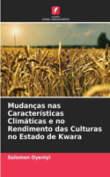 Mudanças nas Características Climáticas e no Rendimento das Culturas no Estado de Kwara