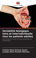 Variabilité biologique intra et interindividuelle chez les patients adultes