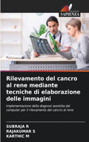 Rilevamento del cancro al rene mediante tecniche di elaborazione delle immagini
