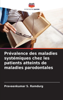 Prévalence des maladies systémiques chez les patients atteints de maladies parodontales