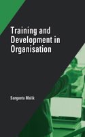 Training and Development in Organisation