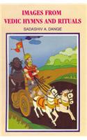 Images from Vedic Hymns and Rituals