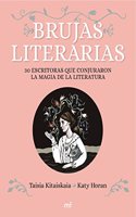 Brujas literarias: 30 escritoras que conjuraron la magia de la literatura