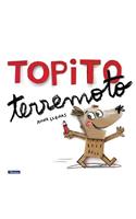 Topito Terremoto /Little Mole Quake