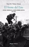 El frente del Este: Historia y memoria de la guerra germano-sovietica (1941-1945)
