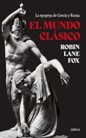 El mundo clasico: La epopeya de Grecia y Roma