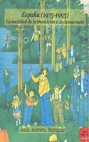 Espana (1975-1993). La sociedad de la transicion a la democracia
