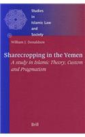 Sharecropping in the Yemen: A Study in Islamic Theory, Custom and Pragmatism