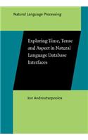 Exploring Time, Tense and Aspect in Natural Language Database Interfaces