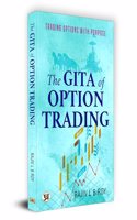 The Gita of Option Trading : Trading Options with Purpose
