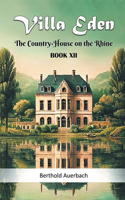 Villa Eden The Country-House on the Rhine Book XII