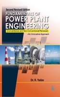 Fundamentals of Power Plant Engineering: (Conventional and Non-conventional)–An Innovative Approach