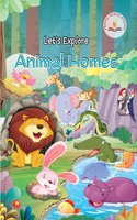 Let's Explore Animal Homes