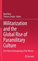 Militarization and the Global Rise of Paramilitary Culture