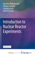 Introduction to Nuclear Reactor Experiments
