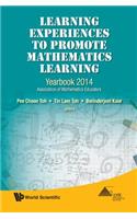 Learning Experiences to Promote Mathematics Learning: Yearbook 2014, Association of Mathematics Educators