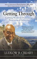 Getting Through: Uplifting Words on Overcoming, Persevering and Achieving