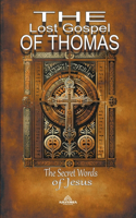 Lost Gospel of Thomas -The Secret Words of Jesus