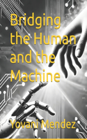 Bridging the Human and the Machine