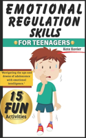 Emotional Regulation Skills For Teenagers