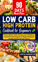 Low Carb High Protein Cookbook for Beginners