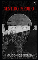 Sentido Perdido - Volumen 1